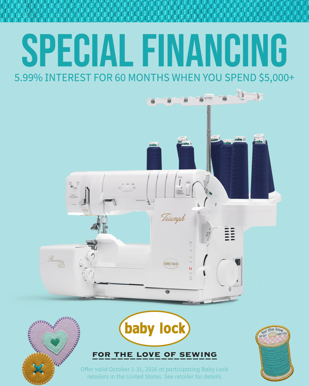 Baby Lock special financing, 5.99% interest for 60 months on purchases of $5,000 or more, October 1 through 31, 2026