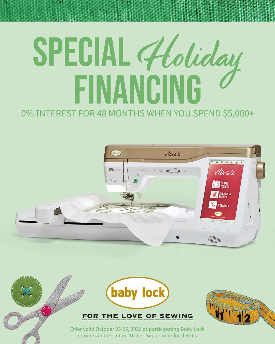Baby Lock holiday financing, 0% interest for 48 months on purchases of $5,000 or more, October 23 through 25, 2026