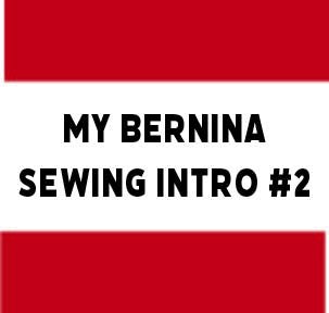 My Bernina Sewing Class 2-Boise